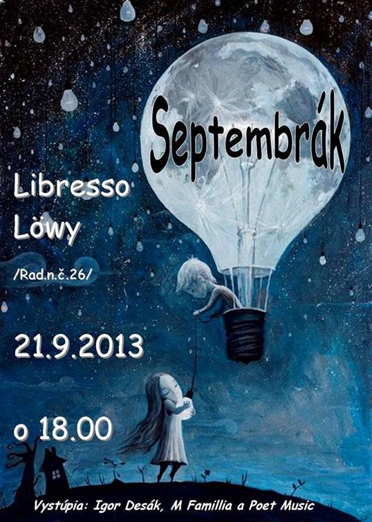 Septembrák // 21. september 2013 // Libresso Löwy