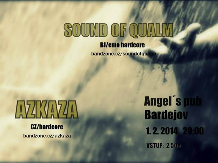 AZKAZA + SOUND OF QUALM // 1. februar 2014 // Angel`s Pub