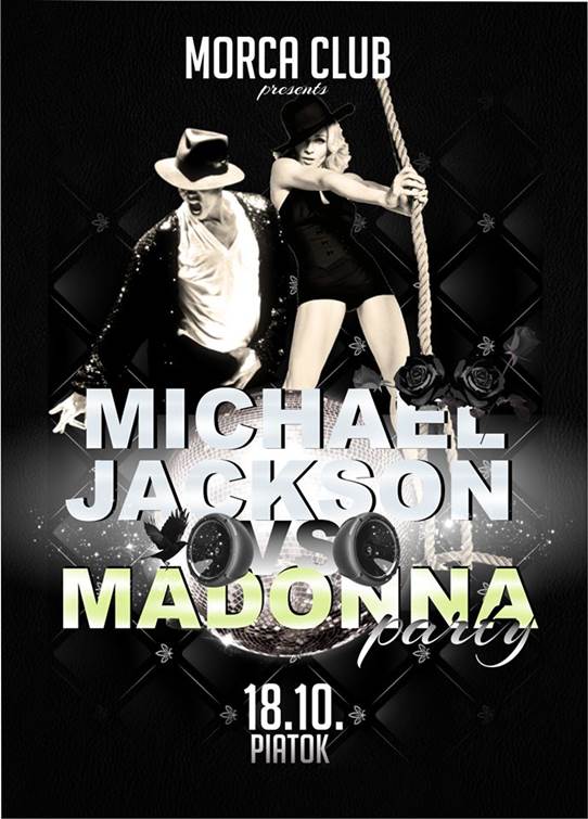 Michael Jackson vs. Madonna // 18. október 2013 // Morca Club