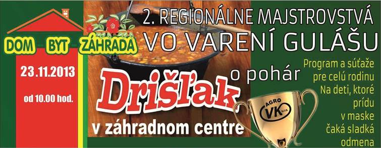 2. Regionálne majstrovstvá vo varení guľášu // 23. november 2013 // Záhradné centrum (areál Dom - Byt - Záhrada)