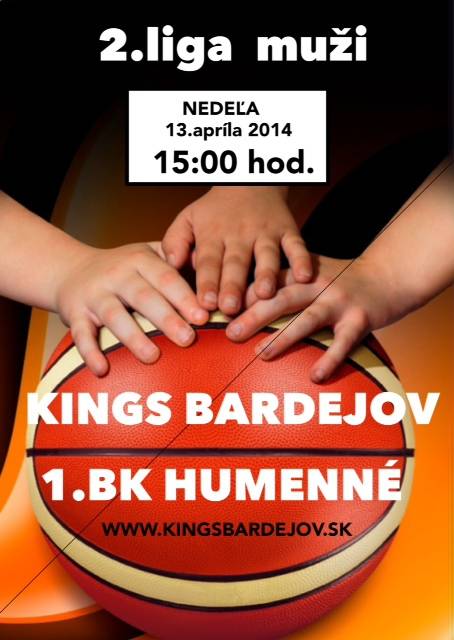Kings Bardejov - 1. BK Humenne // 13. april 2014 // Sportova hala Mier