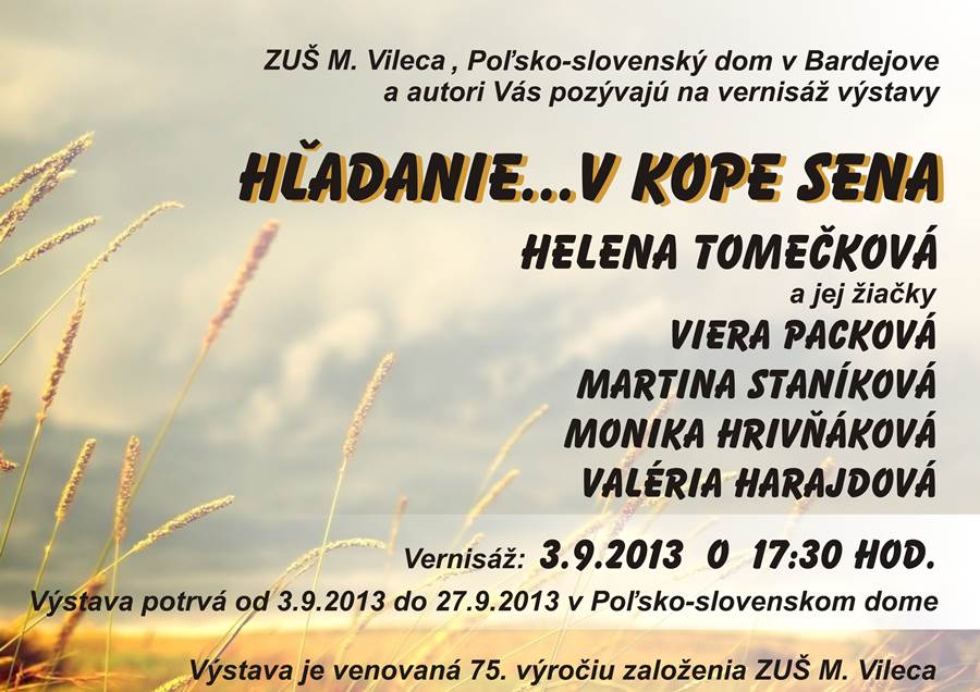  Hľadanie... v kope sena // 3. - 27. september 2013 // Poľsko-slovenský dom