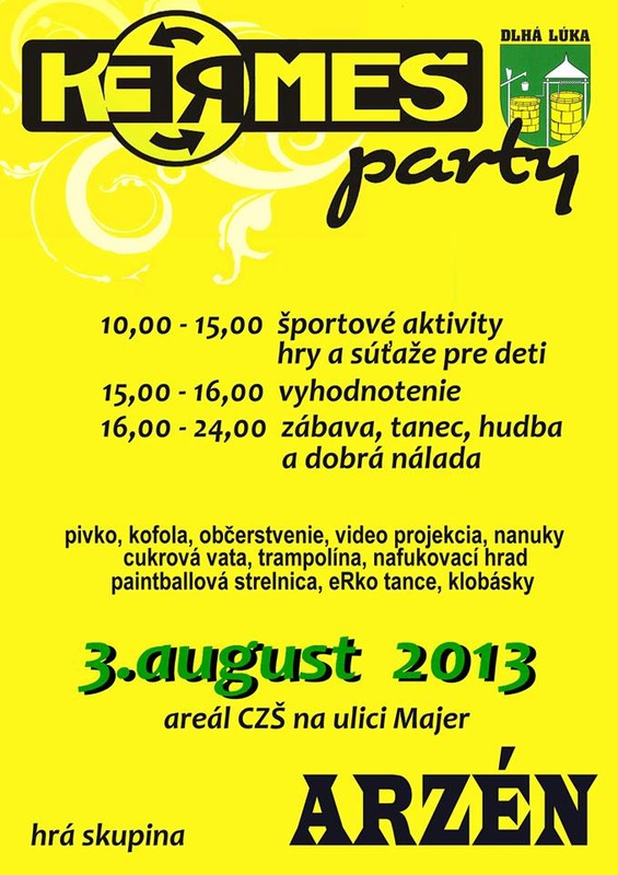 Kermešovská párty // 3. august 2013 // Dlhá Lúka (areál ZŠ sv. Faustíny na ul. Majer)