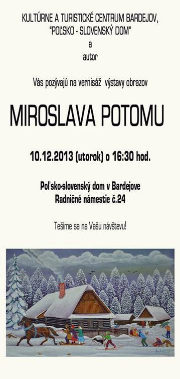 Miroslav Potoma // 10. december 2013 - 7. január 2014 // Poľsko-slovenský dom
