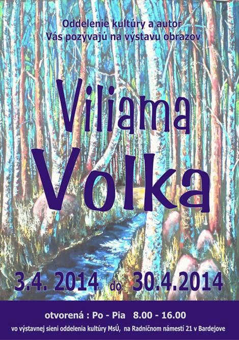Viliam Volk - vystava obrazov // 3. - 30. april 2014 // Vystavna sien Oddelenia kultury