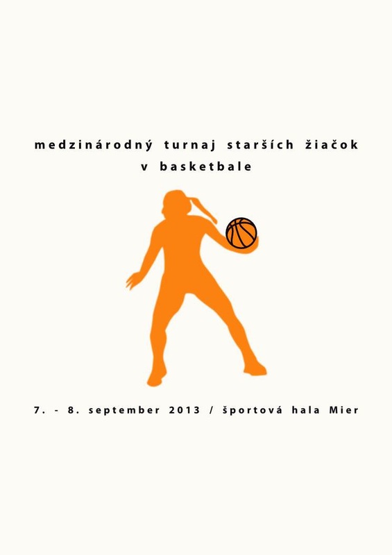 Medzinárodný turnaj starších žiačok v basketbale // 7. - 8. september 2013 // Športová hala Mier