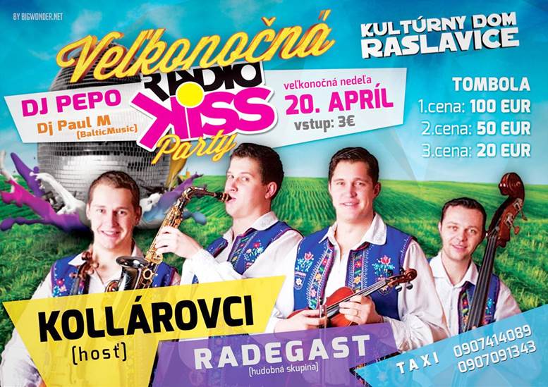 Velkonocna Radio Kiss Party // 20. april 2014 // Dom kultury Raslavice