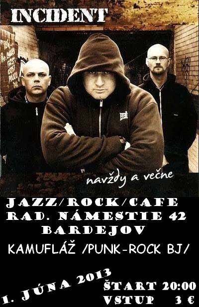 Bardejov,koncert,punk,Jazz Rock Cafe,INCIDENT,Kamuflaz