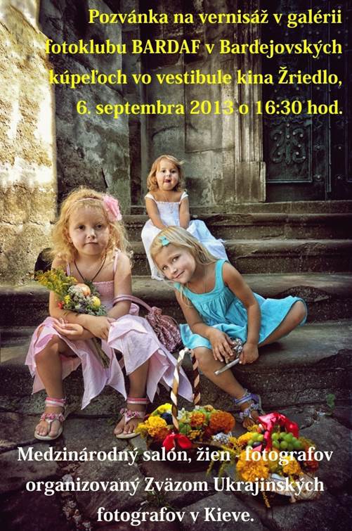 Medzinárodný salón žien - fotografiek // 6. - 30. september 2013 // Galéria BARDAF (Kino Žriedlo)